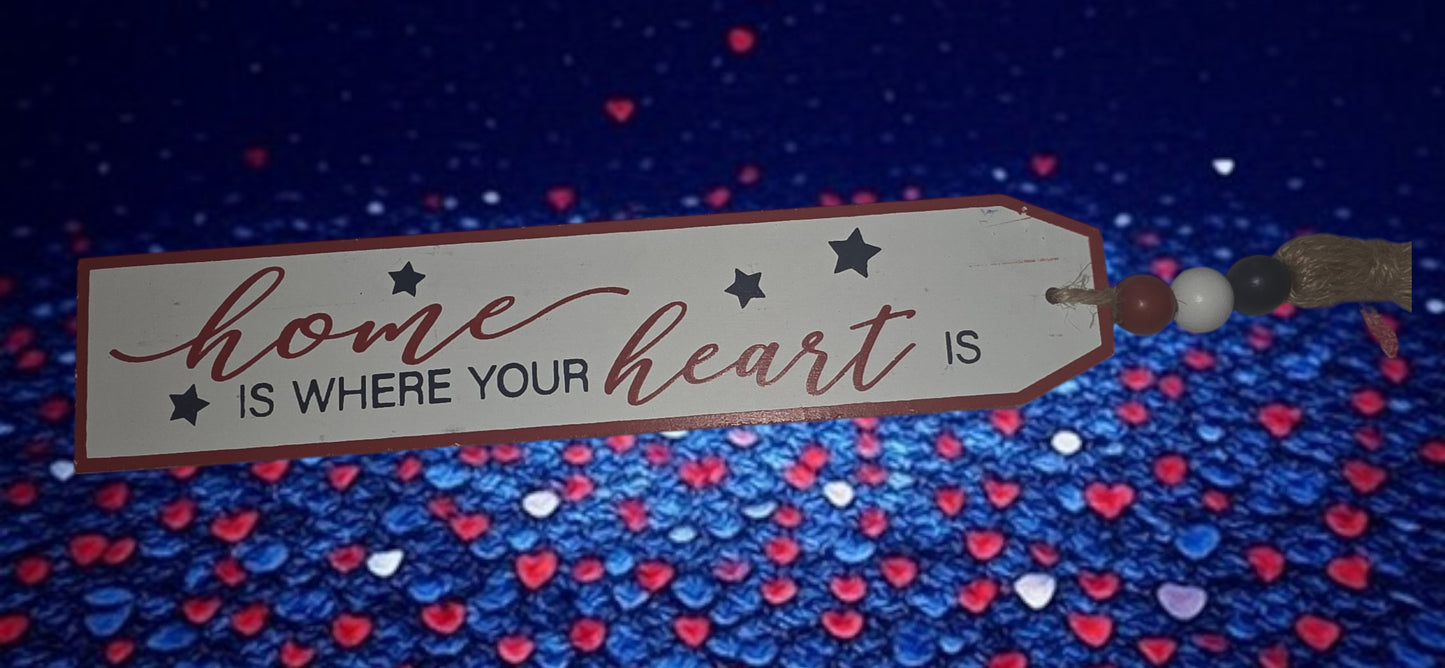 Patriotic Tabletop Decoration"Home is Where Your Heart is"