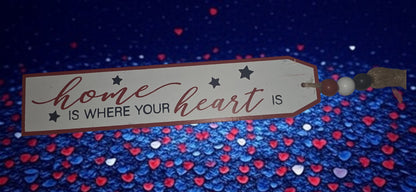 Patriotic Tabletop Decoration"Home is Where Your Heart is"